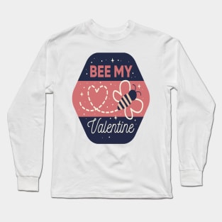 bee my valentine Long Sleeve T-Shirt